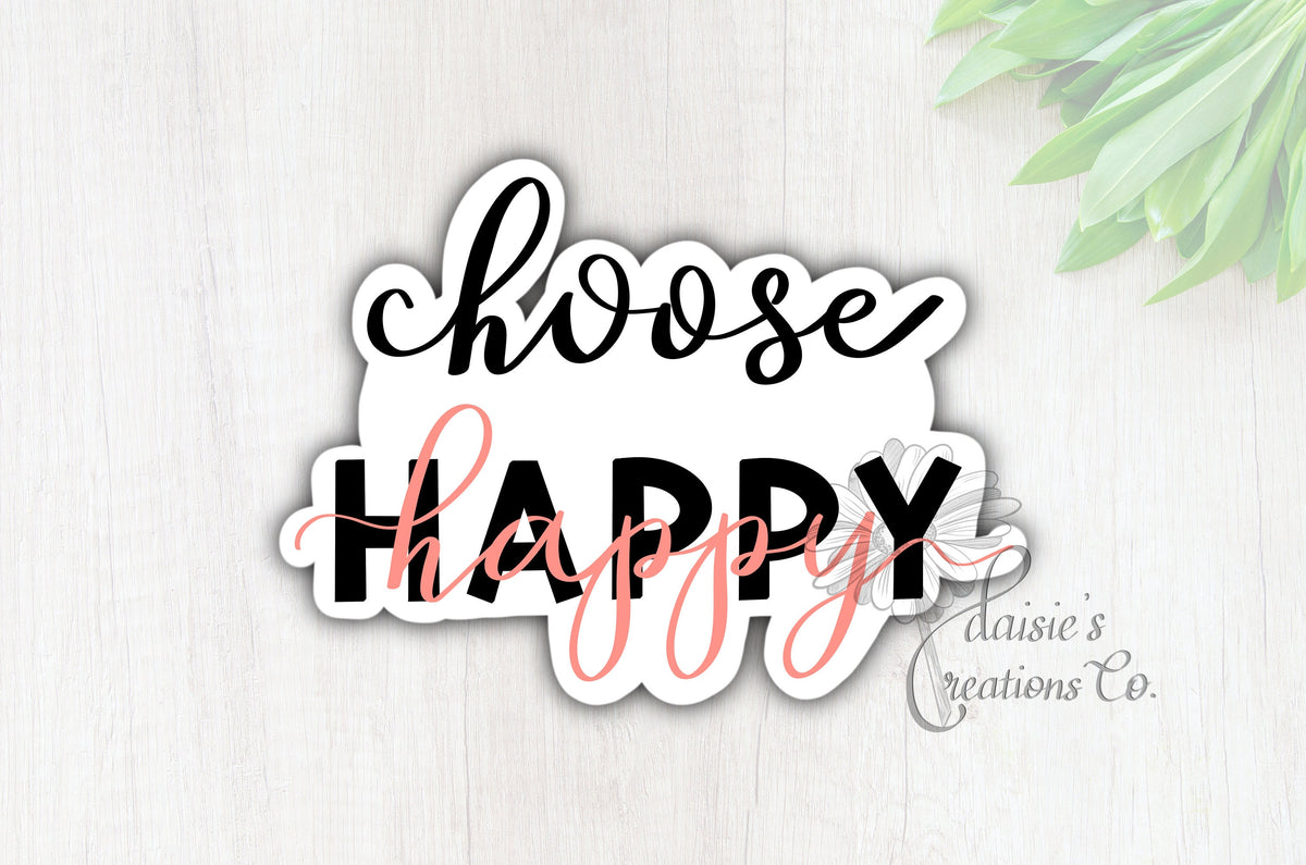 Choose Happy | Decal | Laptop Sticker | Vinyl Sticker| Gift — photo 1