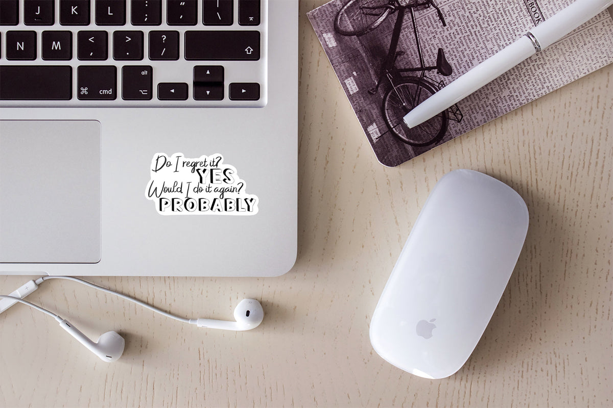 Regret? Yes, Probably Vinyl Sticker | Laptop Decal — photo 2