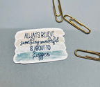Inspirational Quote Sticker: Always Believe Vinyl Decal — photo 2