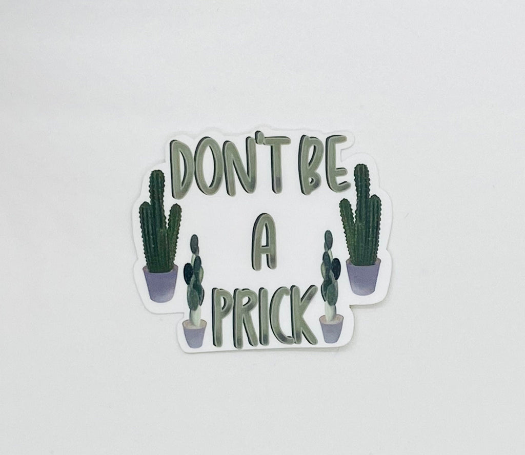 Don't be a Prick | Cactus Sticker | Decal | Laptop Sticker| Gift — photo 3