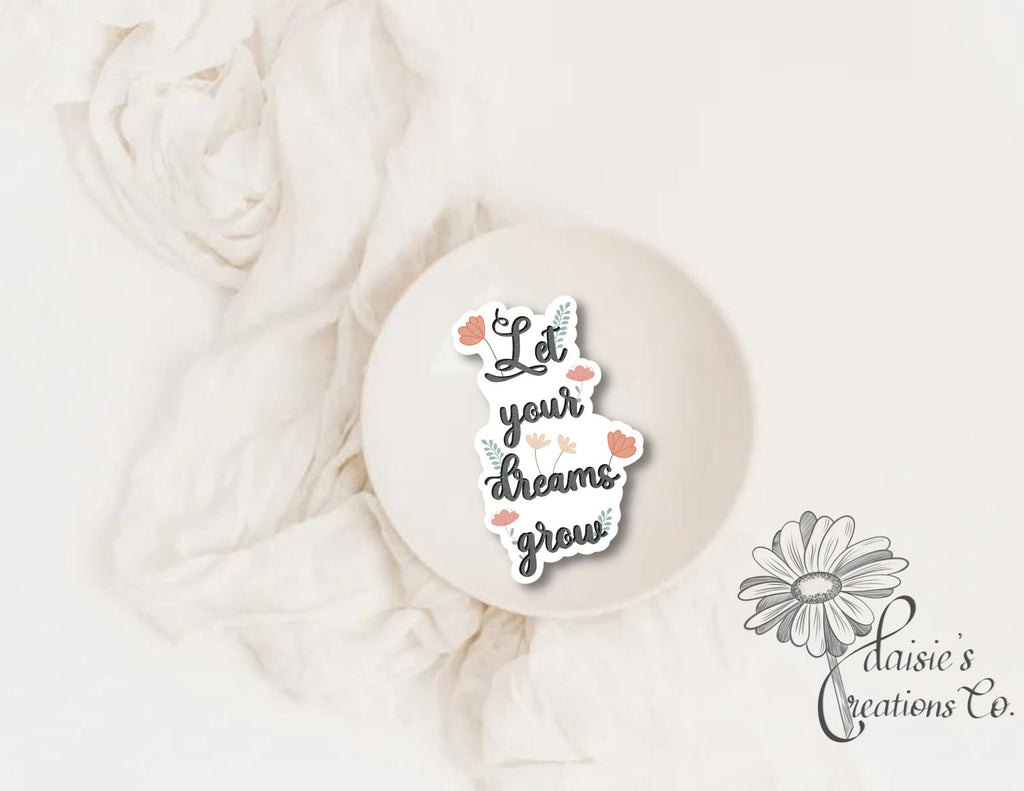 Let your dreams grow | Vinyl Decal | Positive Sticker | Decal | Floral — photo 2