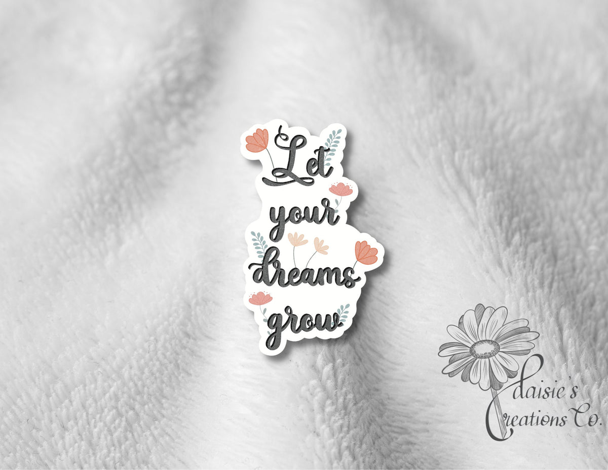 Let your dreams grow | Vinyl Decal | Positive Sticker | Decal | Floral — photo 3