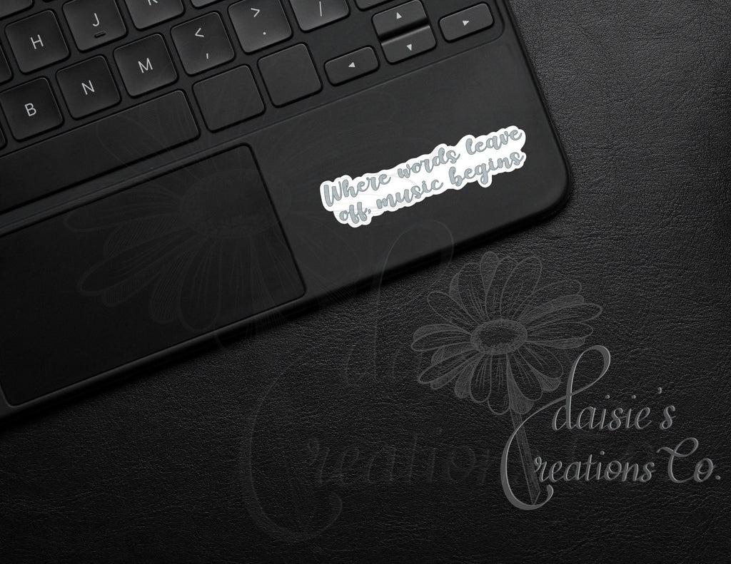 Where words leave off, music begins sticker — photo 2