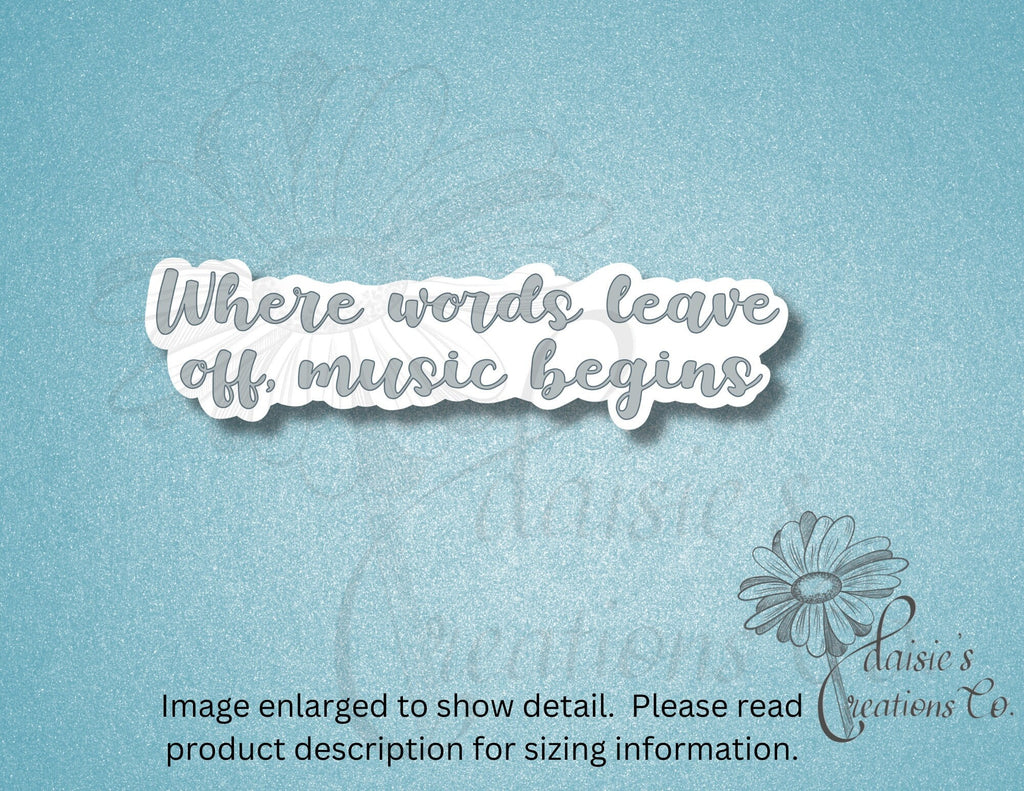 Where words leave off, music begins sticker — photo 1