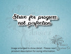 Strive for Progress, not Perfection Sticker — photo 1