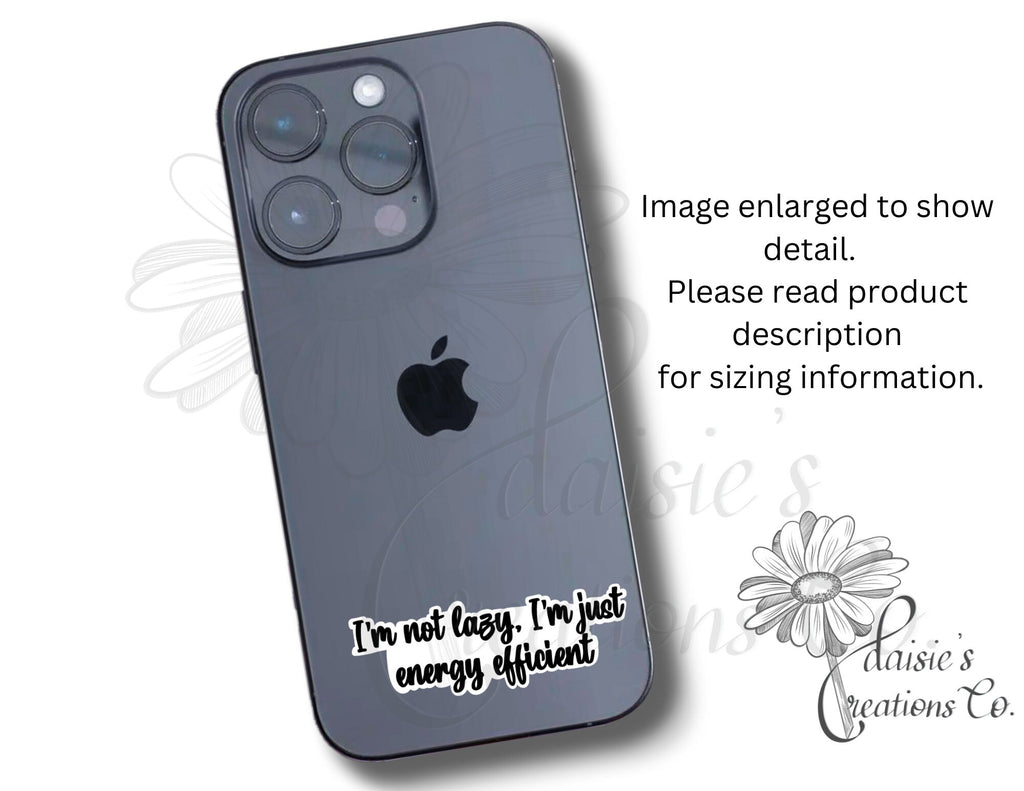 I'm not lazy, just energy efficient sticker — photo 3