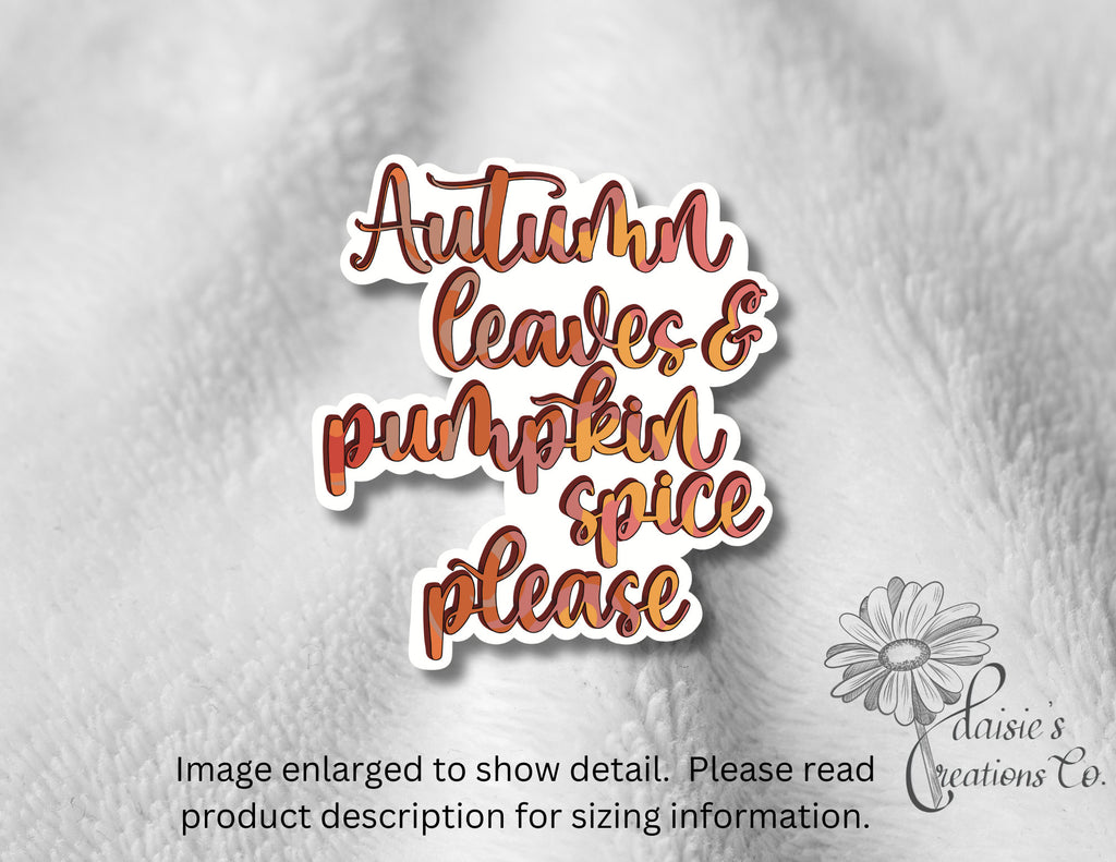 Autumn Leaves & Pumpkin Spice Please Sticker — photo 1