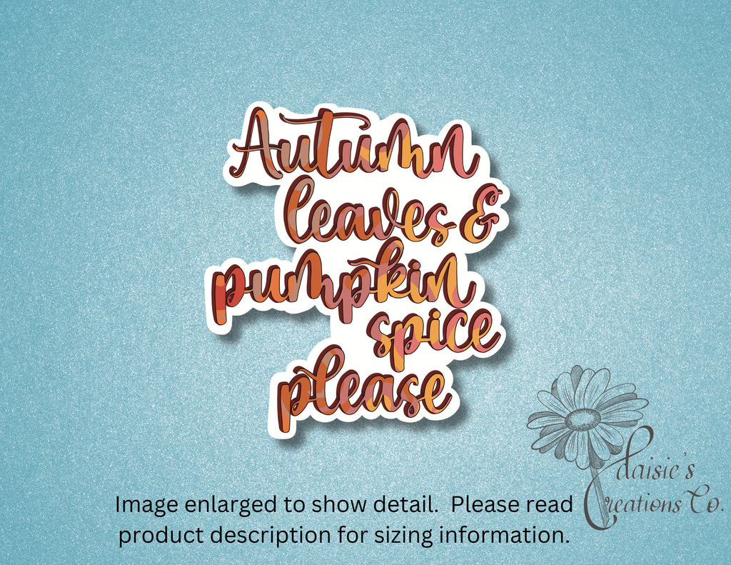 Autumn Leaves & Pumpkin Spice Please Sticker — photo 5