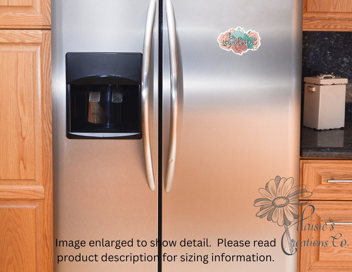 Blooming Inspiration: 'Be Wonderful' Floral Magnet — photo 2