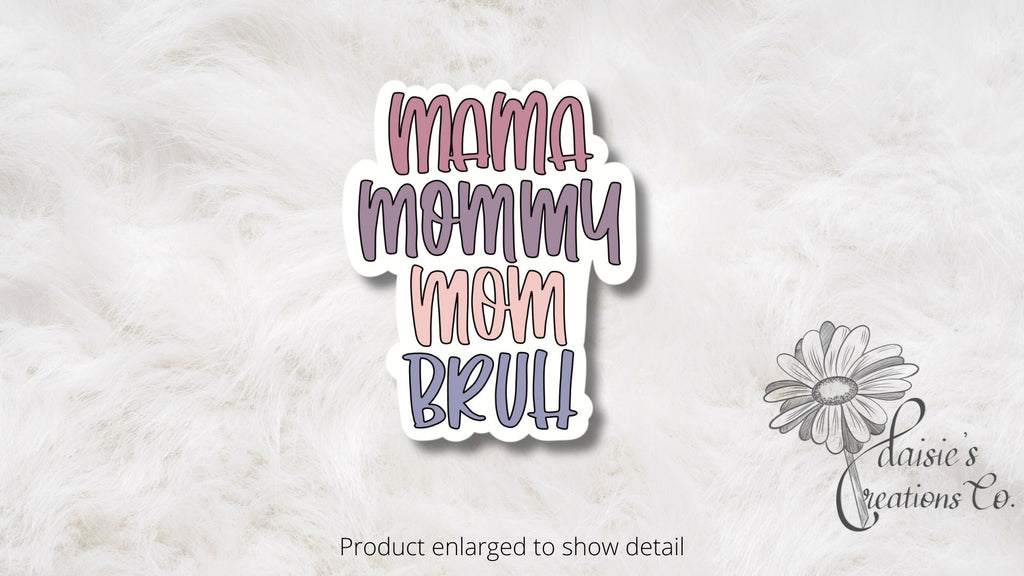 Mama Mommy Mom Bruh Sticker | Vinyl Decal — photo 2