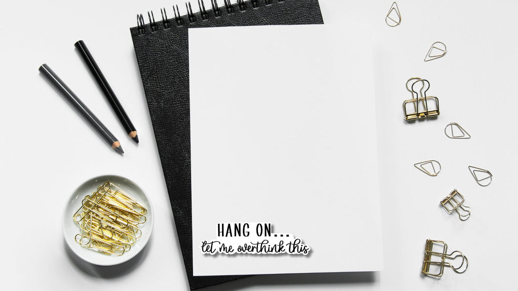 Hang on...let me overthink this sticker | Vinyl Decal — photo 2