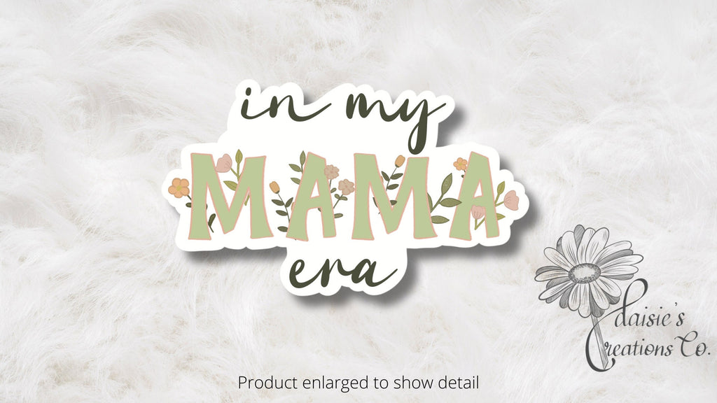 In My Mama era sticker | With Wildflowers | Vinyl Decal — photo 1