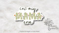 In My Mama era sticker | With Wildflowers | Vinyl Decal — photo 1