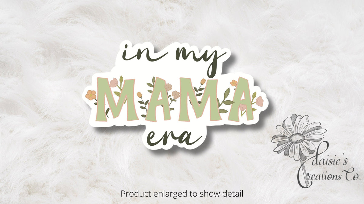 In My Mama era sticker | With Wildflowers | Vinyl Decal — photo 1