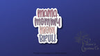 Mama Mommy Mom Bruh Sticker | Vinyl Decal — photo 1