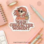 Main Character Moment Sticker, Aesthetic Girl, Confident Quote Decal — photo 2