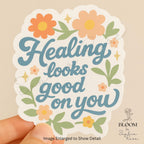 Healing Looks Good On You Sticker — photo 3