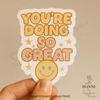 You're Doing So Great Sticker, Retro Smiley Face Vinyl Sticker — photo 1