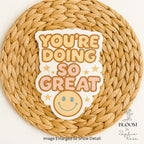 You're Doing So Great Sticker, Retro Smiley Face Vinyl Sticker — photo 3
