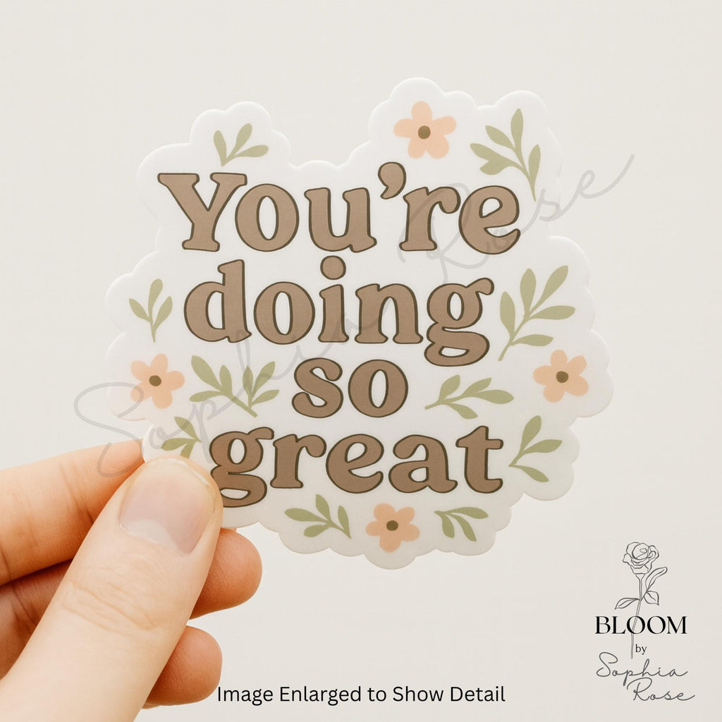 You're Doing So Great Vinyl Sticker, Floral Encouragement — photo 2