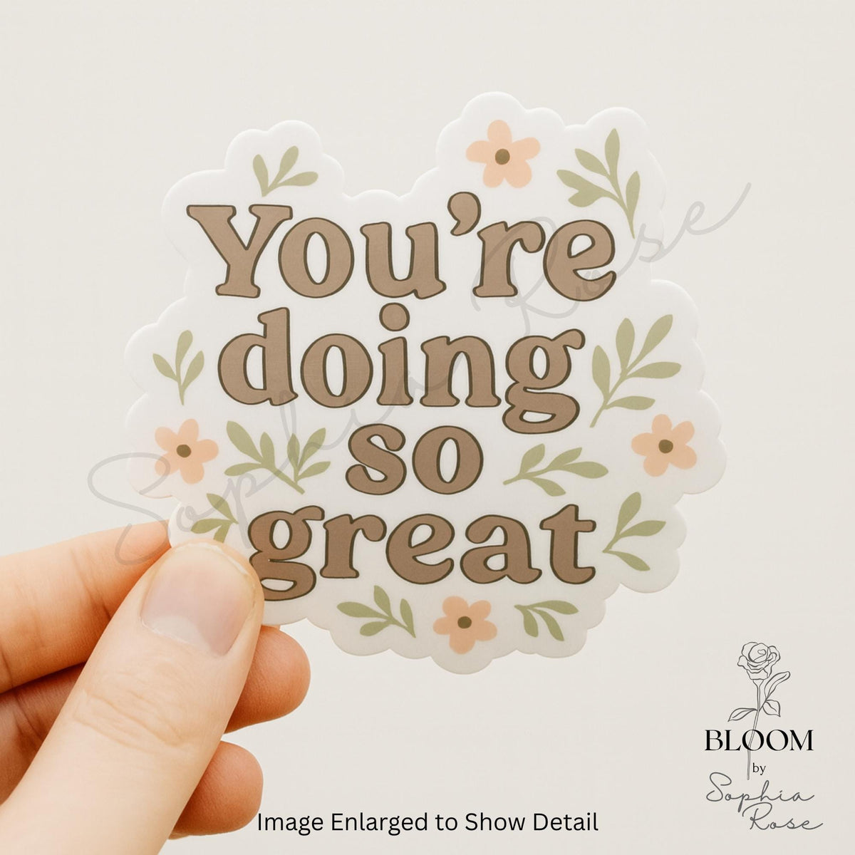 You're Doing So Great Vinyl Sticker, Floral Encouragement — photo 2