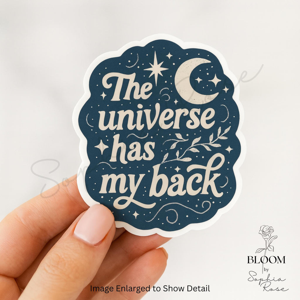 The Universe Has My Back – Celestial Affirmation Sticker — photo 1