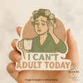 I Can’t Adult Today Vinyl Sticker – Retro Coffee & Chaos Humor — photo 1