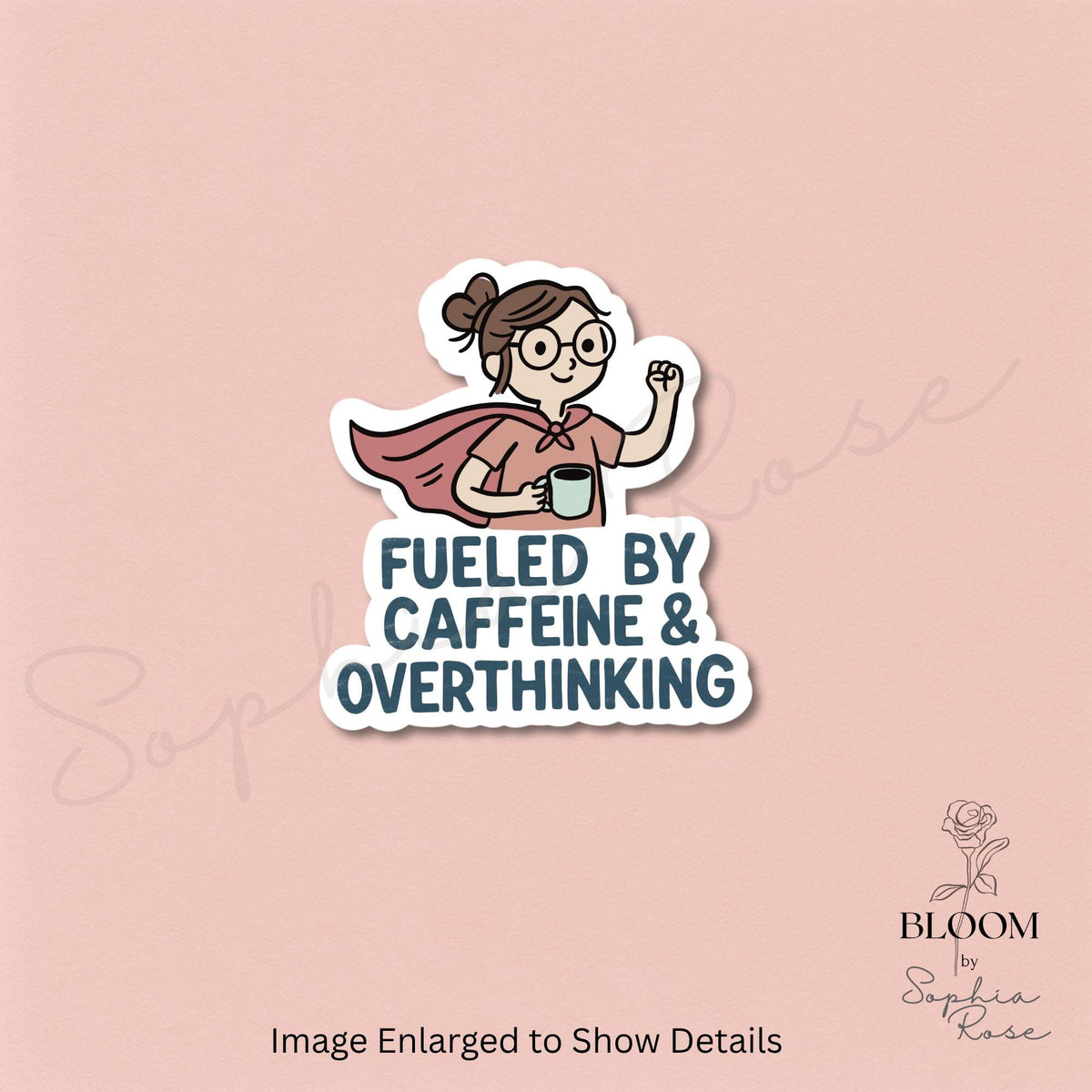 Fueled by Caffeine & Overthinking – Funny Matte Vinyl Sticker for Laptops, Journals, Water Bottles — photo 1