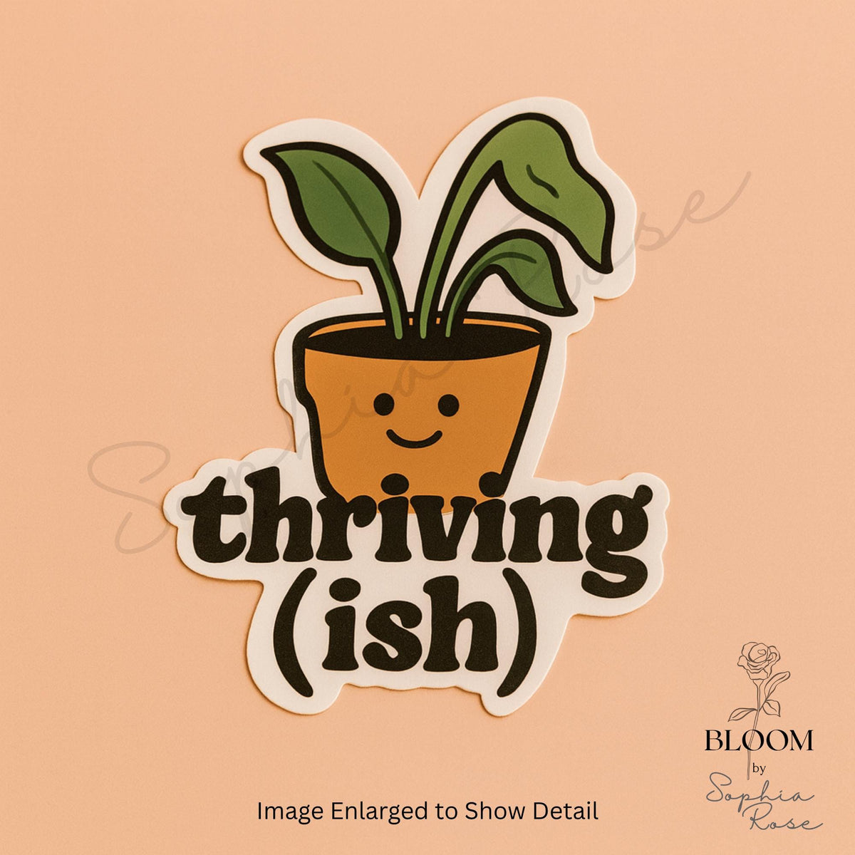Thriving (Ish) Plant Sticker: Funny Vinyl Decal for Laptops — photo 3
