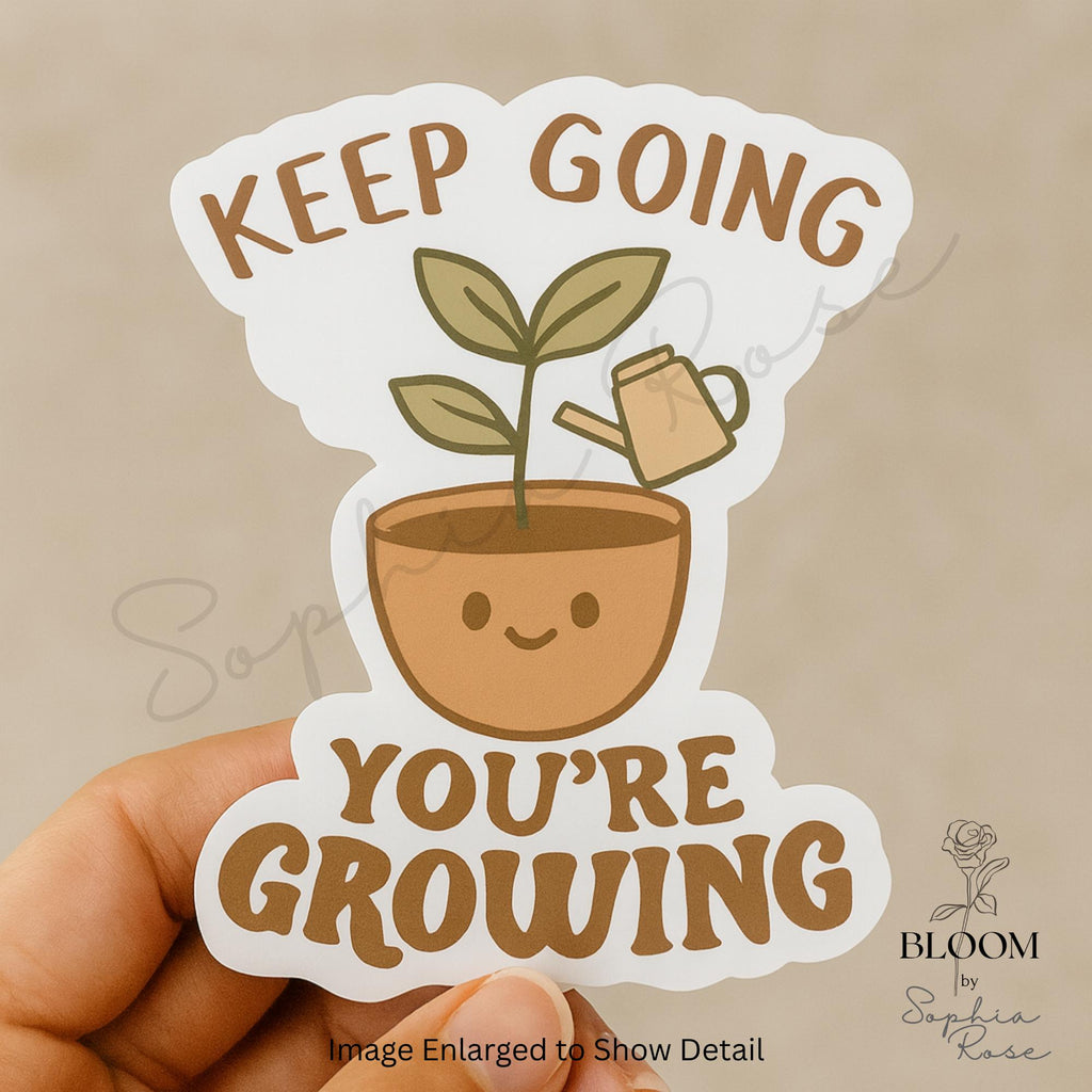 Keep Going, You're Growing Sticker, Cute Plant Sticker, Mental Health Decal, Self-Care Gift, Potted Plant Sticker — photo 1