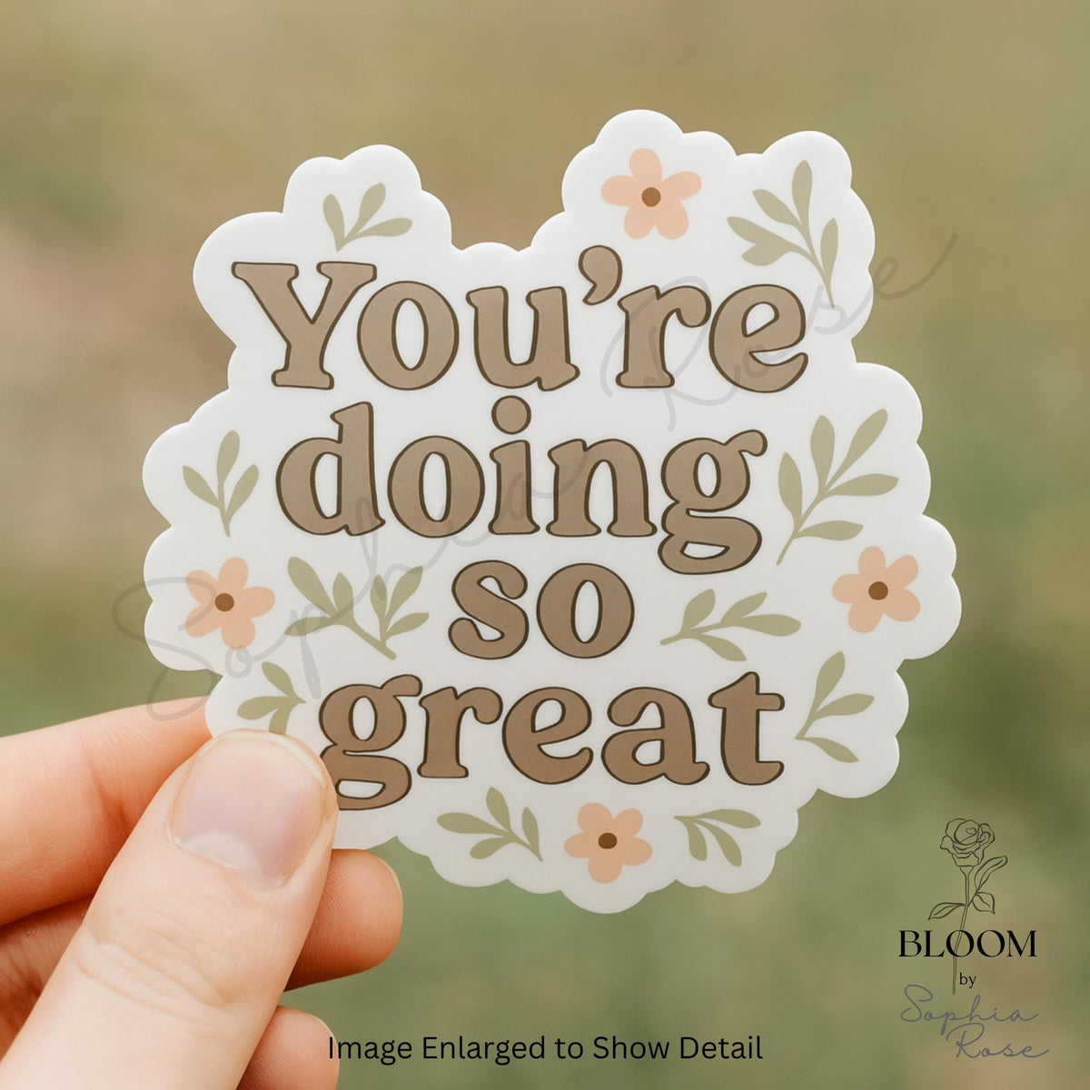 You're Doing So Great Vinyl Sticker, Floral Encouragement — photo 1