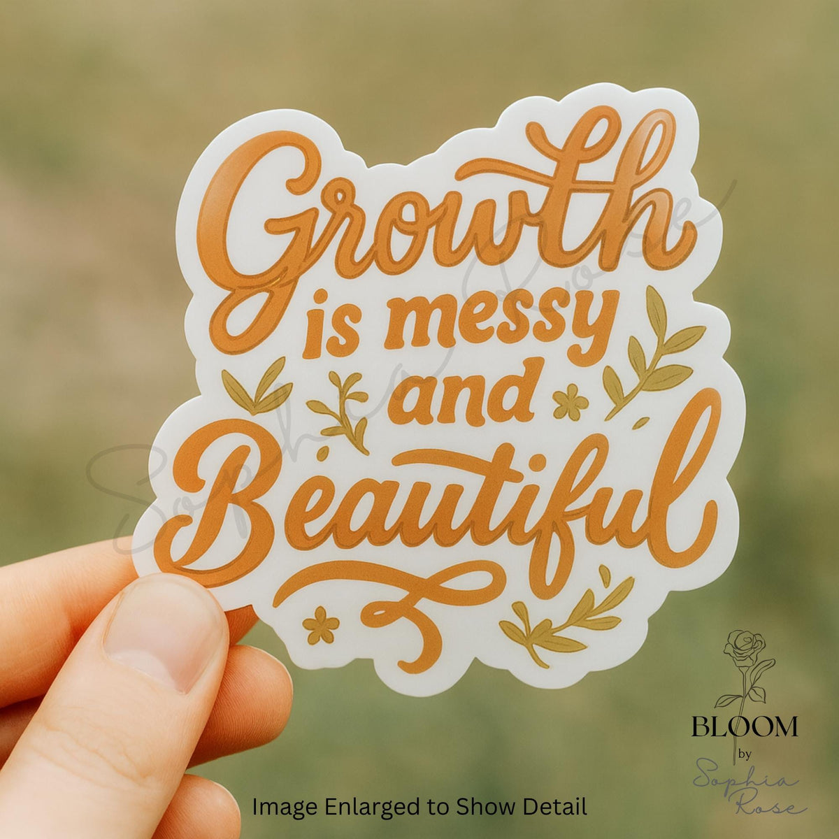 Growth is Messy & Beautiful Sticker - Botanical Orange Vinyl Decal — photo 1