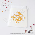 Good Enough Today Sticker: Self-Care Matte Vinyl Decal — photo 2