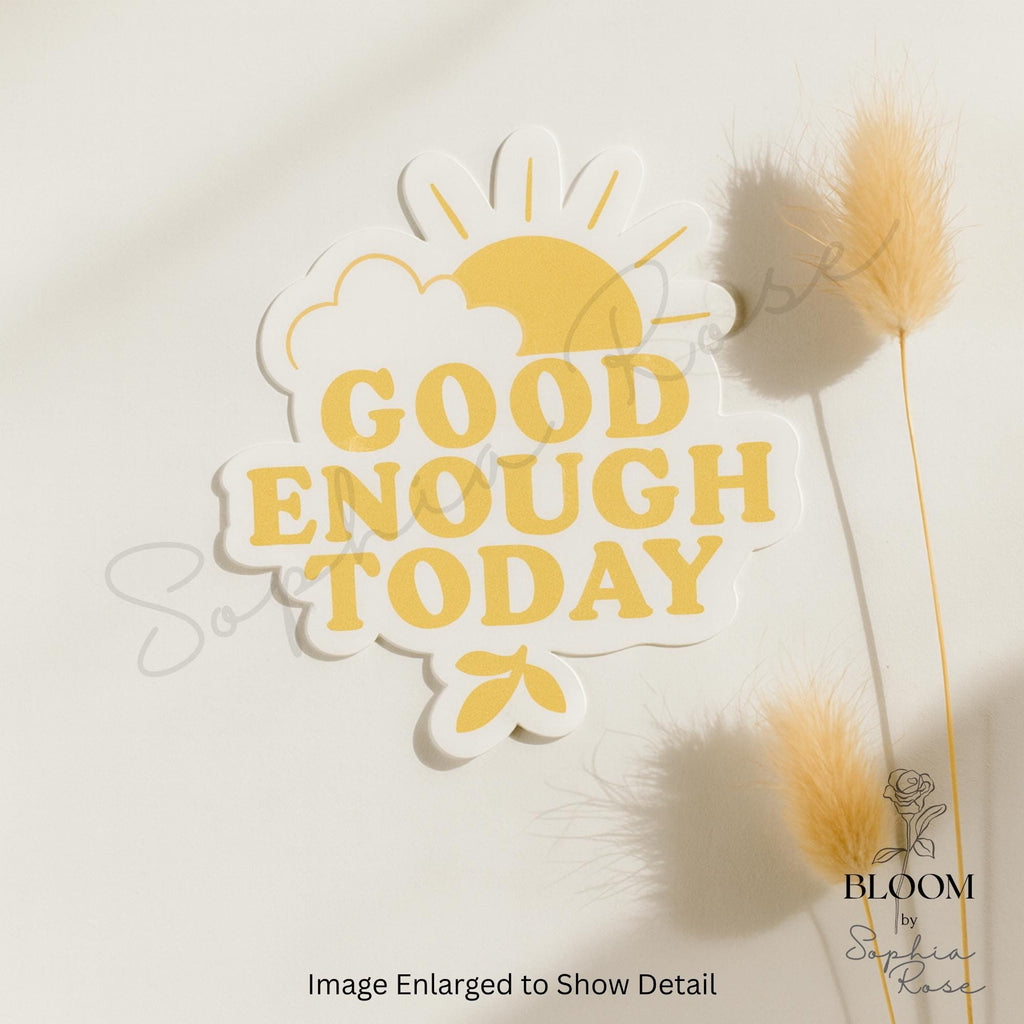 Good Enough Today Sticker: Self-Care Matte Vinyl Decal — photo 3