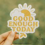 Good Enough Today Sticker: Self-Care Matte Vinyl Decal — photo 1