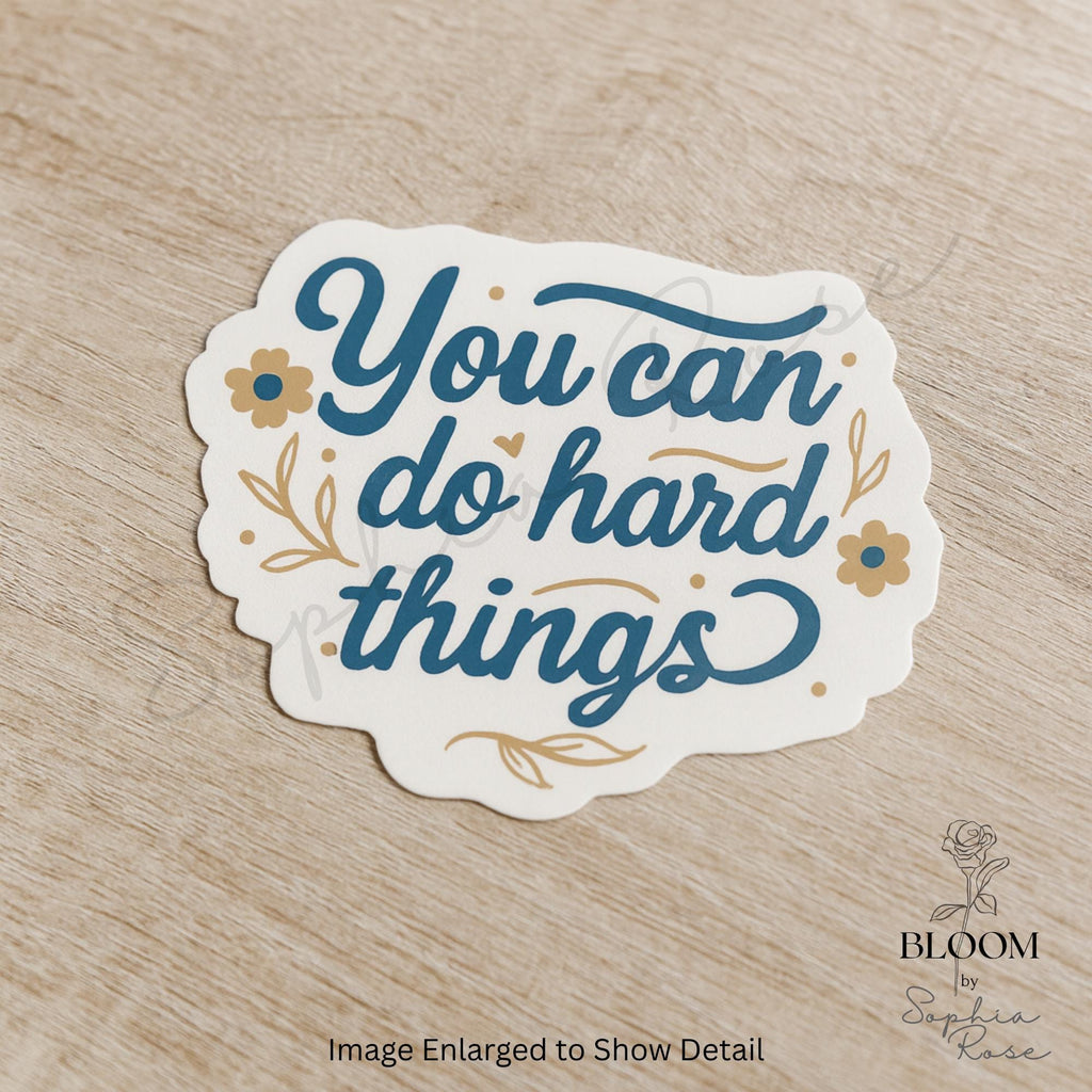 You Can Do Hard Things Sticker, Floral Vinyl Decal — photo 2
