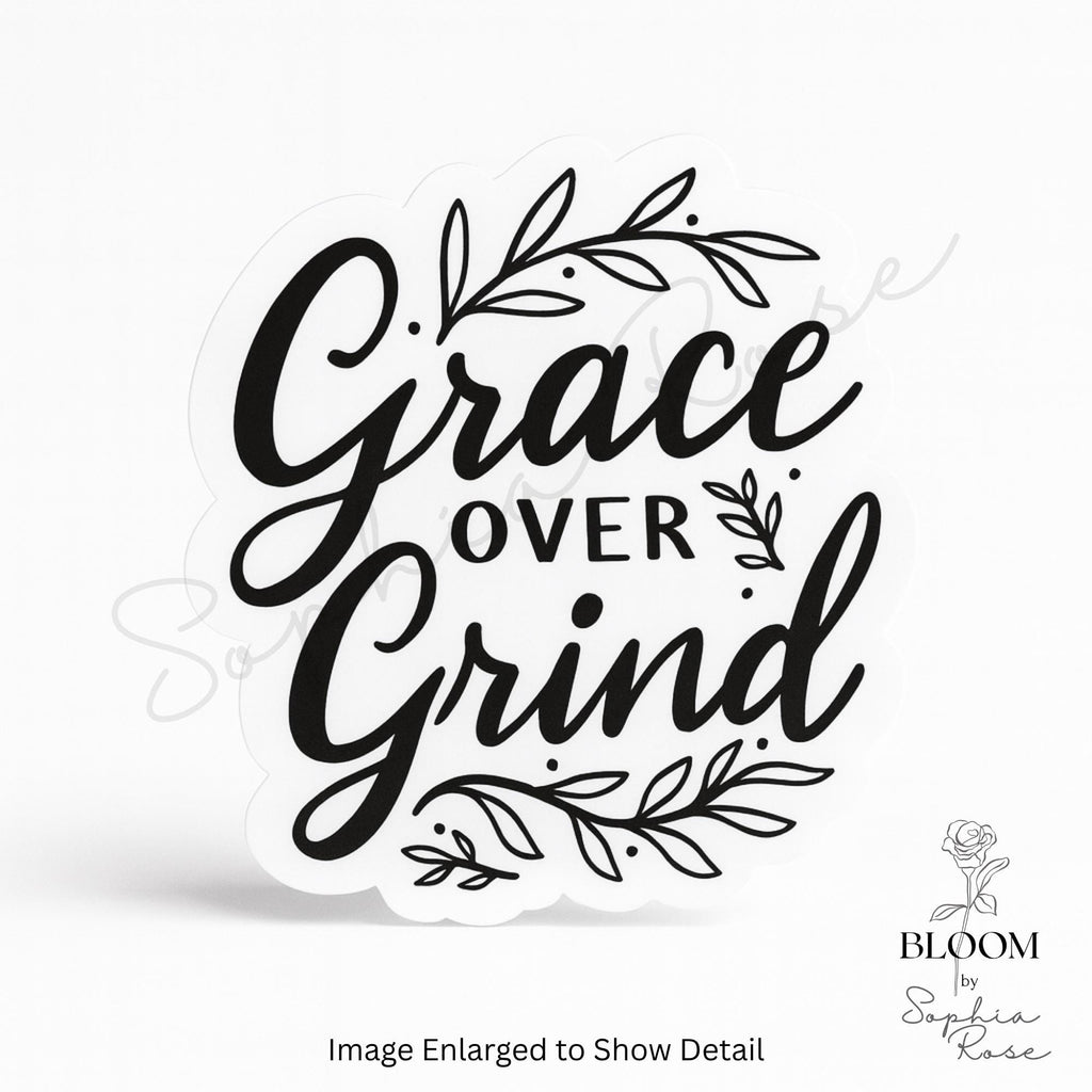 Grace Over Grind Sticker: Matte Vinyl Affirmation Decal — photo 1