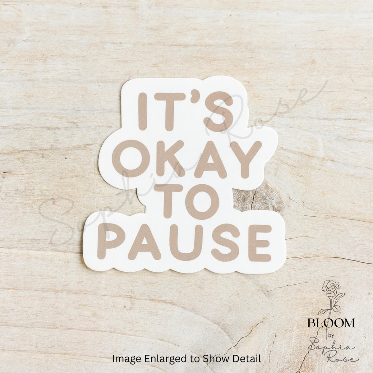It's Okay to Pause Sticker: Matte Vinyl Self Care — photo 2