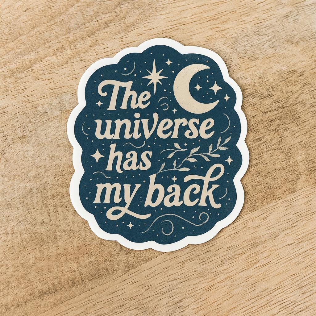 The Universe Has My Back – Celestial Affirmation Sticker — photo 3
