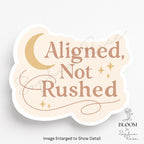 Aligned, Not Rushed – Mindful Celestial Sticker, Affirmation Sticker — photo 1