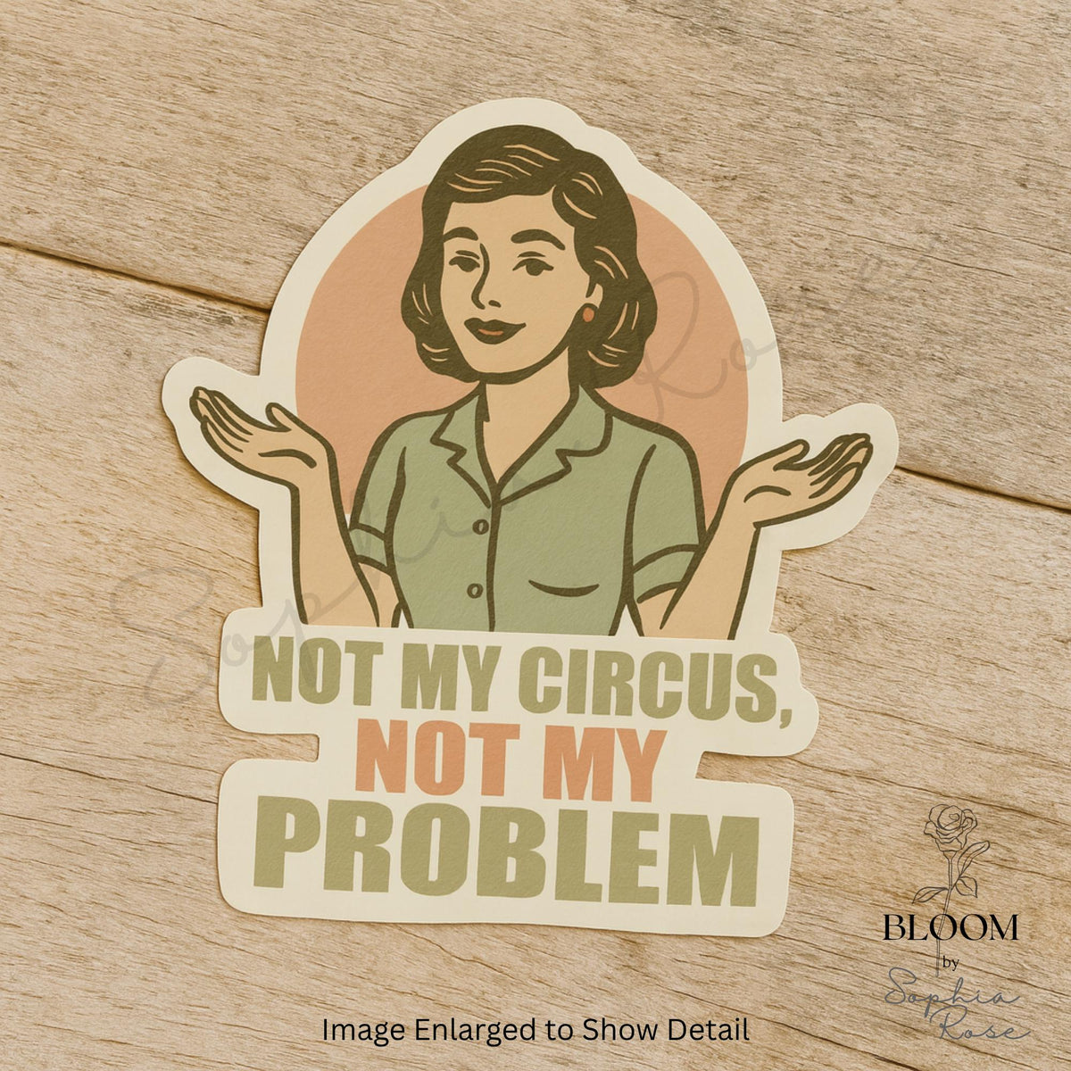 Not My Circus Sticker, Retro Funny Quote, Matte Vinyl — photo 2
