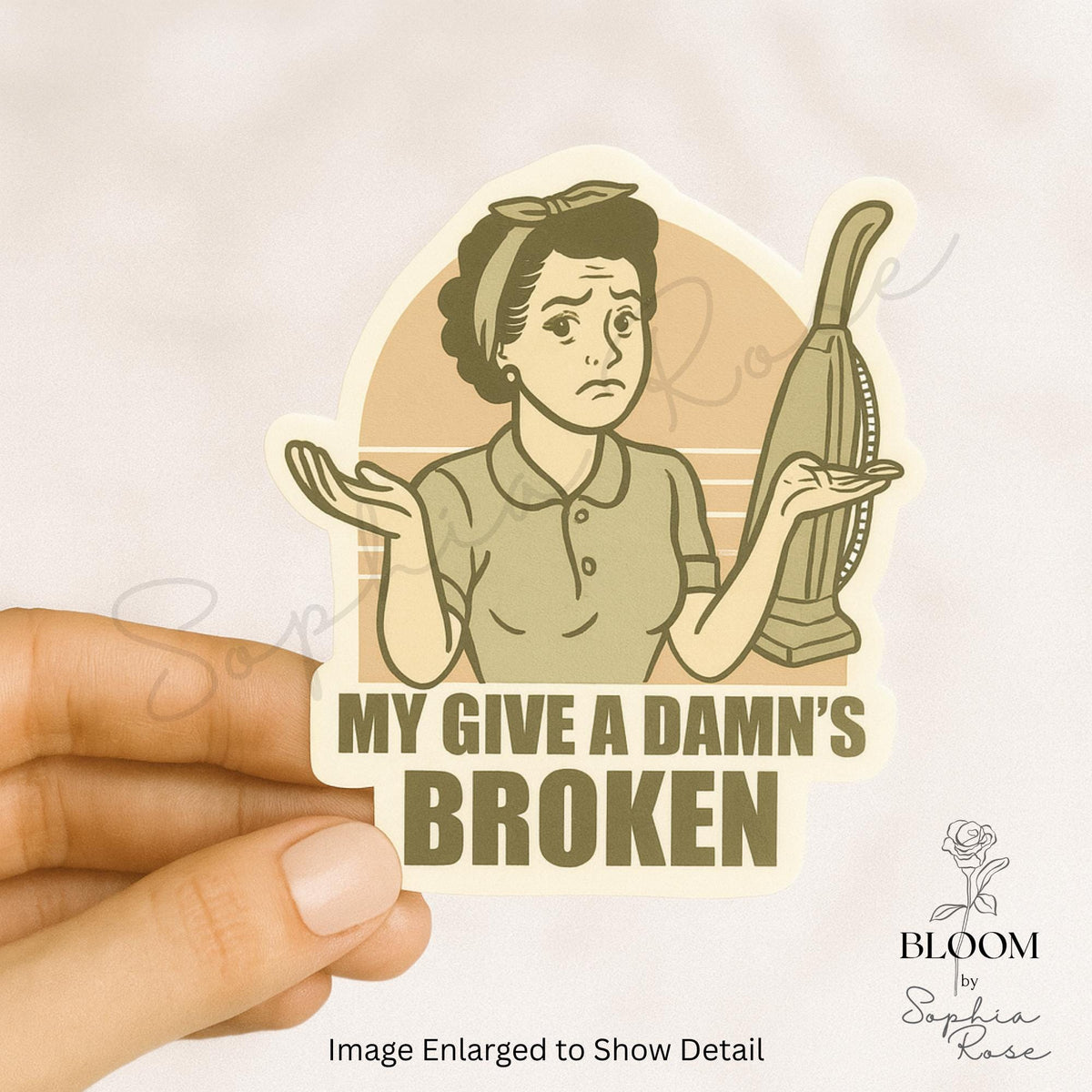 My Give a Damn’s Broken – Retro Funny Quote Sticker — photo 1