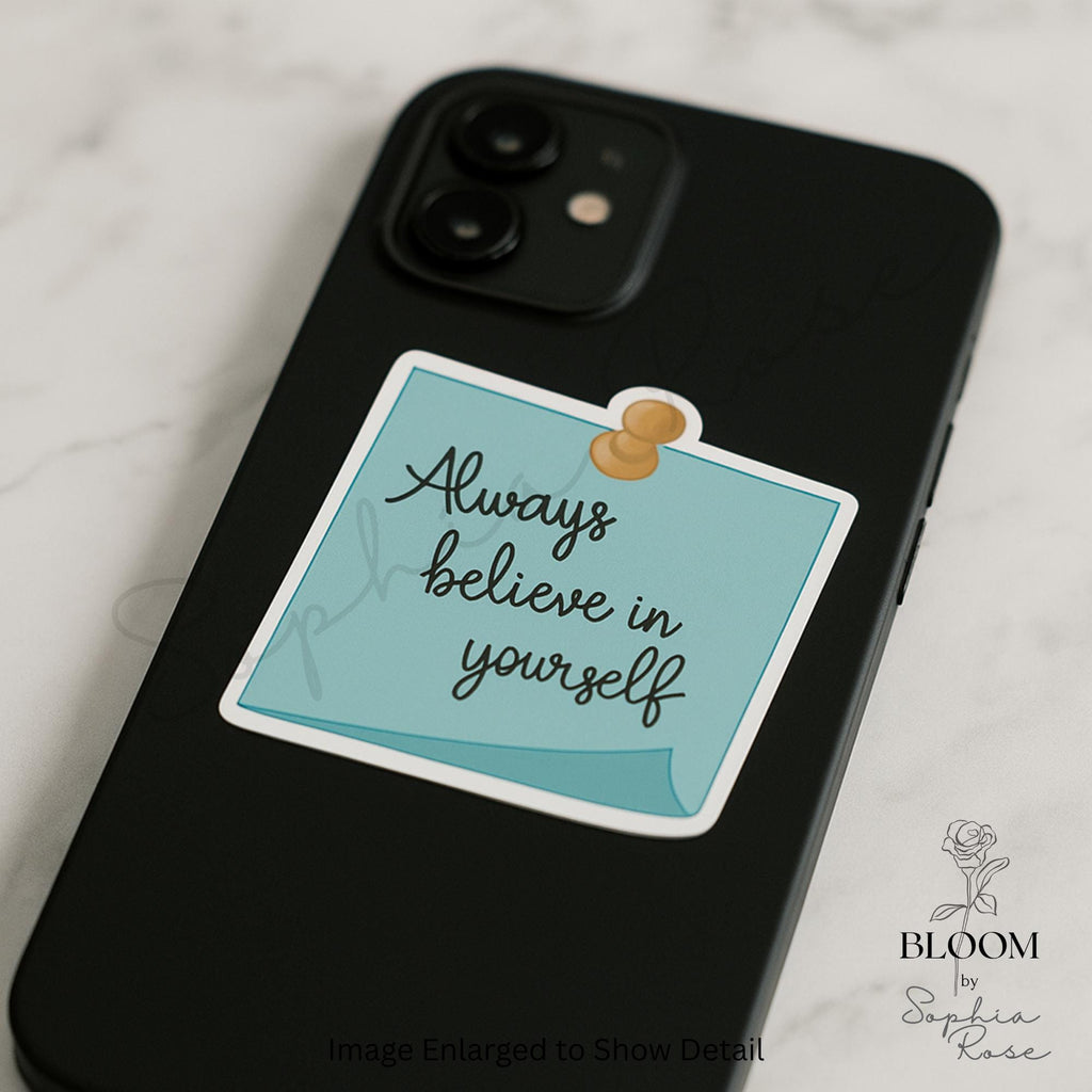 Believe In Yourself Vinyl Sticker – Motivational Quote, Waterproof — photo 3