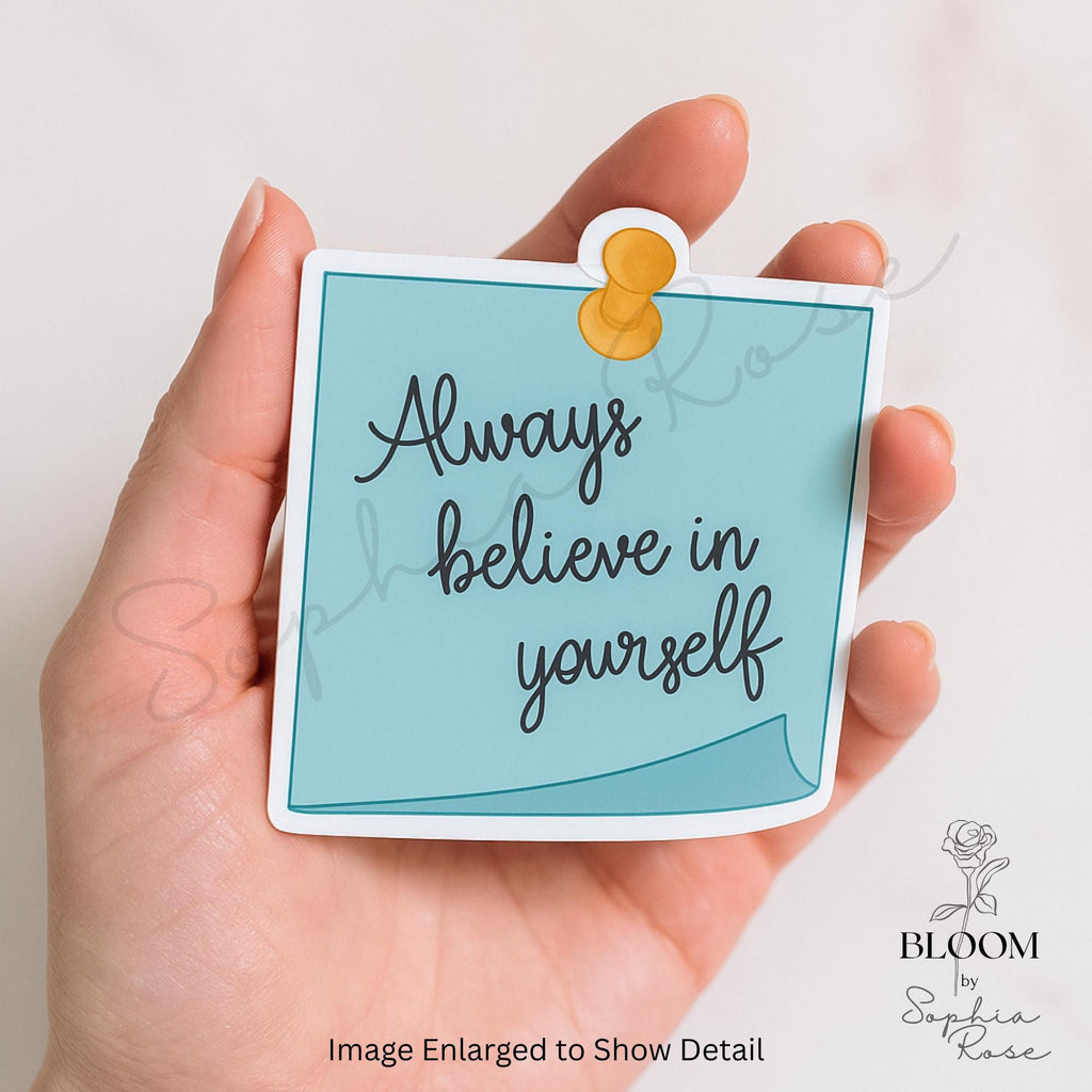 Believe In Yourself Vinyl Sticker – Motivational Quote, Waterproof — photo 1