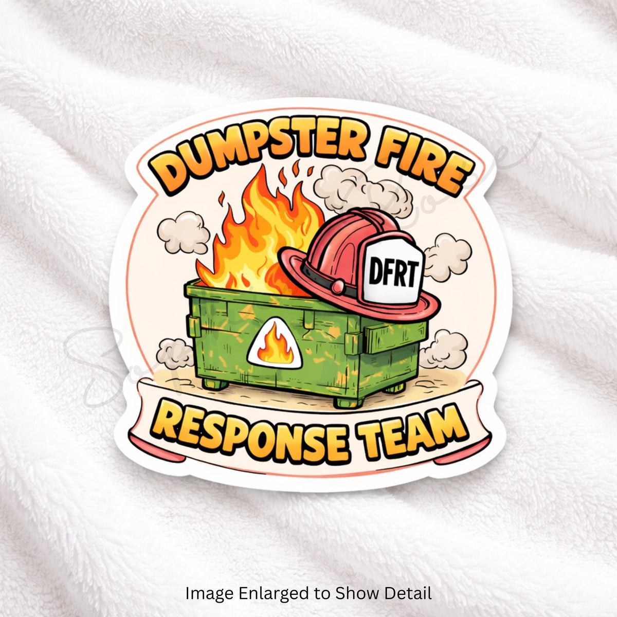 Dumpster Fire Response Team sticker, funny work humor sticker, sarcastic office, coworker gift — photo 2